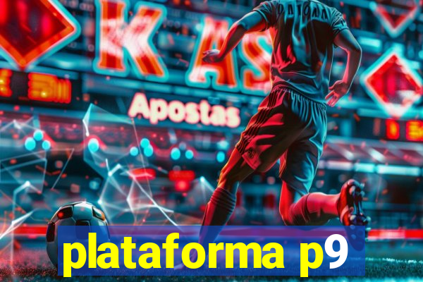 plataforma p9